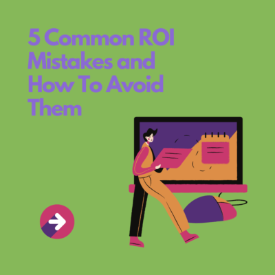 5 common roi mistakes